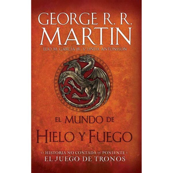 El mundo de hielo y fuego, Canción de hielo y fuego, George RR Martin