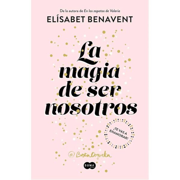 elisabet benavent, sofia, La magia de ser nosotros