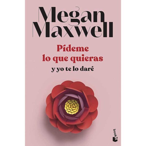 megan maxwell, pideme lo que quieras y yo te lo dare