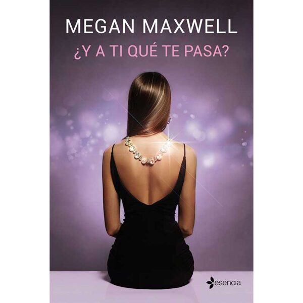 megan maxwell, y a ti que te pasa