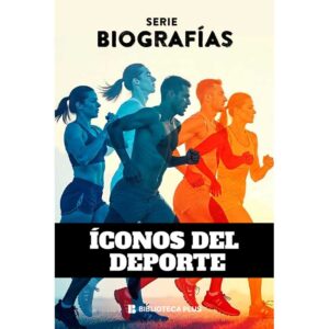 Biografías: Íconos del deporte