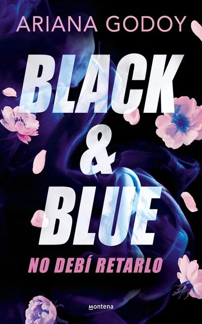 Black and Blue. No debí retarlo