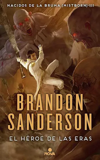 El héroe de las eras (Nacidos de la bruma - Mistborn 3)