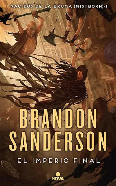 El imperio final (Nacidos de la bruma - Mistborn 1)